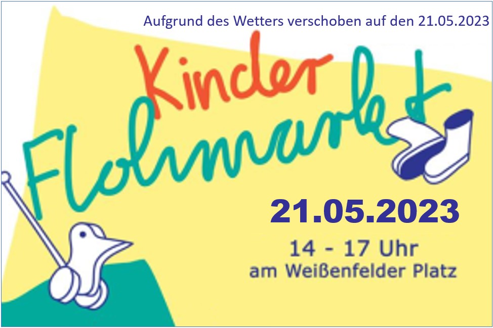 Plakat: Kinderflohmarkt am 21. Mai 2023 von 14 bis 17 Uhr am Weißenfelder Platz